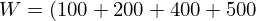 LaTeX: W=(100+200+400+500)MW\cdot\frac{1}{4}h=300MWh