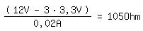 \fed(12V-3*3,3V)/0,02A = 105 Ohm