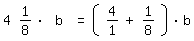 \fed\mixon4 1/8* b =(4/1+1/8)*b