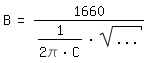 \fed\mixonB=1660/(1/(2\pi*C)*sqrt(...)) 