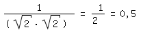 \fed\mixon1/(sqrt(2)*sqrt(2)) = 1/2 =0,5 