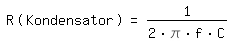 \fedR(Kondensator)=1/(2*\pi*f*C)