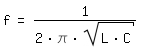 \fed\mixonf=1/(2*\pi*sqrt(L*C))