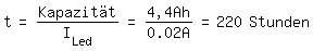 \fed\mixont=Kapazitt/I_Led=4,4Ah/0.02A=220 Stunden