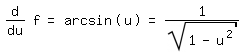 \fed\mixondiff(f,u)=arcsin(u)=1/sqrt(1-u^2)