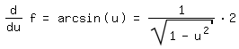 \fed\mixondiff(f,u)=arcsin(u)=1/sqrt(1-u^2)*2