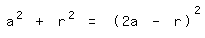 \fed\mixona^2 + r^2 = (2a - r)^2