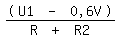\fed\mixon(U1 - 0,6V)/(R + R2) 