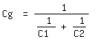 \fed\mixonCg = 1/( 1/C1 + 1/C2) 