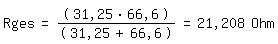 \fed\mixonRges=(31,25*66,6)/(31,25+66,6)=21,208 Ohm