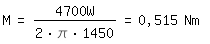 \fed\mixonM=4700W/(2*\pi*1450)=0,515 Nm 