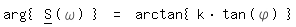 \fed\mixonarg{ S__(\omega) } = arctan{ k*tan(\phi) }