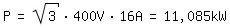 \fed\mixonP=sqrt(3)*400V*16A=11,085kW