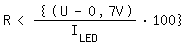 \fedR< {  (U-0,7V)/I_LED *100}