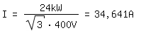 \fed\mixonI=24kW/(sqrt(3)*400V)=34,641A 