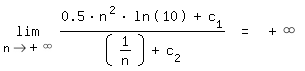 \fed\mixonlim(n->+\inf,(0.5*n^2*ln(10)+c_1)/((1/n)+c_2)) = +\inf 