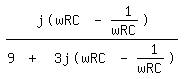 \fed\mixonj(wRC - 1/wRC)/(9 + 3j(wRC - 1/wRC)) 