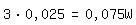 \fed\mixon3*0,025=0,075W