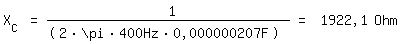 \fed\mixonX_C = 1/(2*\\pi*400Hz*0,000000207F) = 1922,1 Ohm