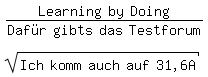 \fedon\mixon(Learning by Doing)/(Daf�r gibts das Testforum)

\fedoffsqrt(Ich komm auch auf 31,6A)