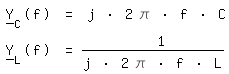 \fedon\mixonY___C(f) = j * 2 \pi * f * C
\fedoffY___L(f) =  1/(j * 2 \pi * f * L)