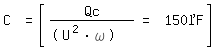 \fed\mixonC = gauss(Qc/(U^2*\omega)  = 150�F