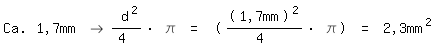 \fed\mixonCa. 1,7mm -> d^2/4 * \pi = ((1,7mm)^2/4 * \pi) = 2,3mm^2