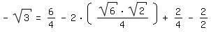 \fed\mixon-sqrt(3)=6/4-2*((sqrt(6)*sqrt(2))/4)+2/4-2/2