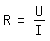 \fedR=U/I 