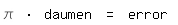 \fed\mixon\pi * daumen = error 