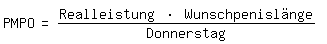 \fed\mixonPMPO=(Realleistung * Wunschpenisl�nge)/(Donnerstag) 