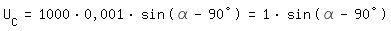 \fedU_C=1000*0,001*sin(\alpha-90�) = 1 * sin(\alpha-90�)